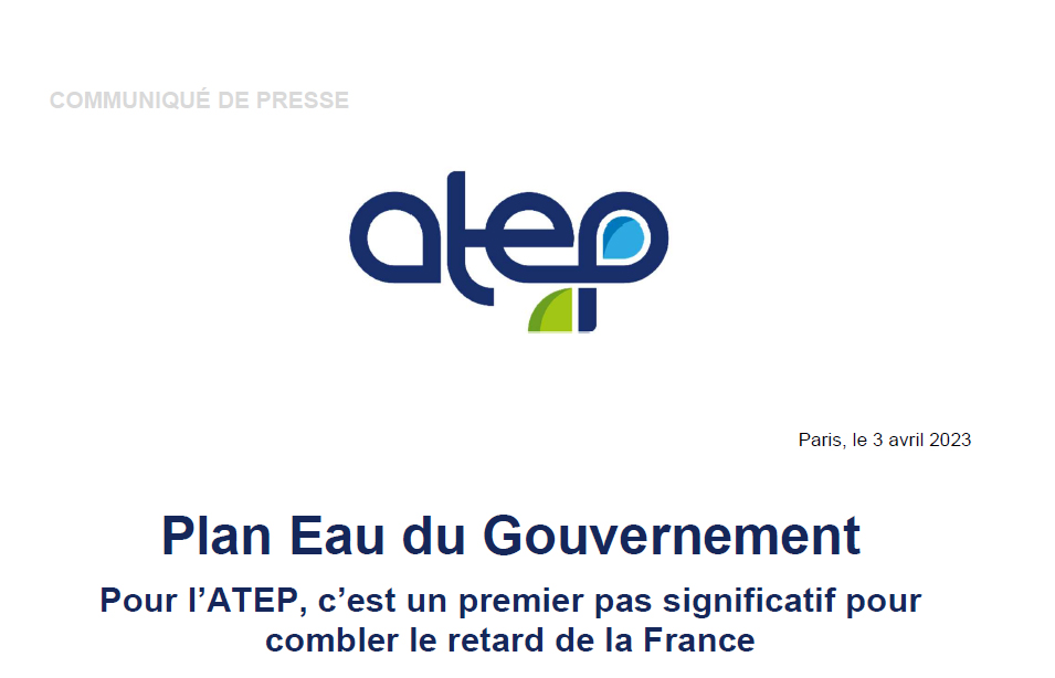 Plan Eau du Gouvernement Pour l’ATEP, c’est un premier pas significatif pour combler le retard de la France