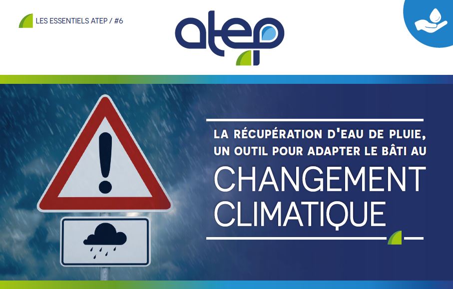 La récupération d’eau de pluie, un outil pour adapter le bâti au CHANGEMENT CLIMATIQUE