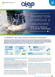 LES ESSENTIELS ATEP / #8 TRANSITION HYDRIQUE & URBANISME Faire de la parcelle un allié des territoires
