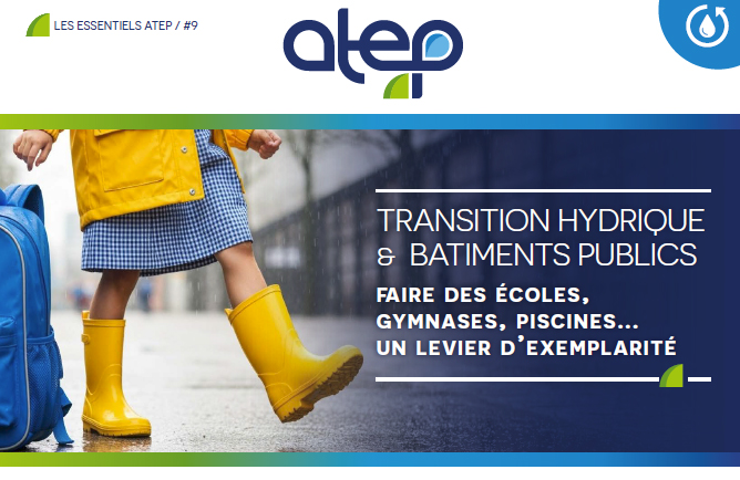TRANSITION HYDRIQUE & BATIMENTS PUBLICS ESSENTIELS 9 ATEP